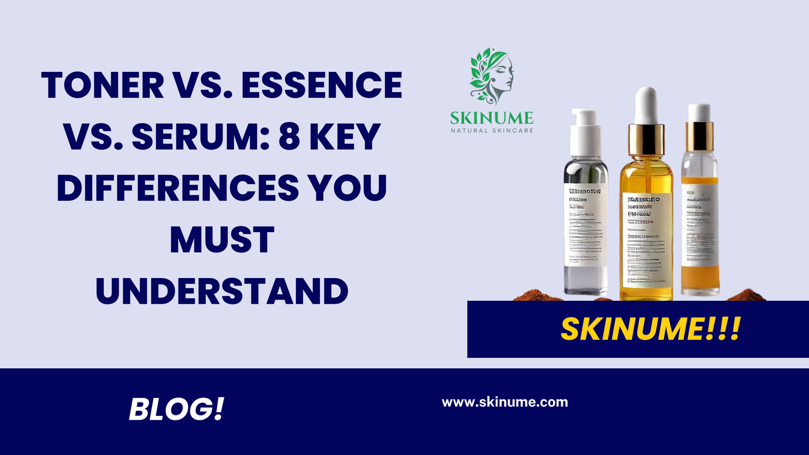 Toner vs. Essence vs. Serum: 8 Key Differences You Must Understand